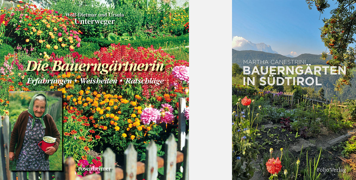 Wolf Dietmar und Ursula Unterweger: Die Bauerngärtnerin (Rosenheimer Verlag, 24,90 €) mit großformatigen Fotos zum Schwelgen; Martha Canestrini, Bauerngärten in Südtirol mit Hintergrundinfos und Tipps zur Gestaltung und Bepflanzung (Folio Verlag, 21,10 €)