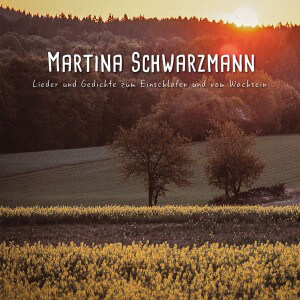 Martina Schwarzmann, „Lieder und Gedichte zum Einschlafen und vom Wachsein“, suedpolmusic, 14,99 Euro