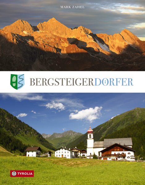 Bergsteigerdörfer – wo die Alpen noch ursprünglich sind.